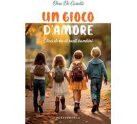 Un gioco d'amore. Dieci storie di santi bambini
