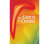 Un gioco di chiavi: Strumenti per vedere da sé riguardo allo spirito umano