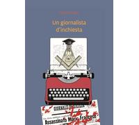 Un giornalista d'inchiesta