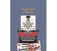 Un giornalista d'inchiesta