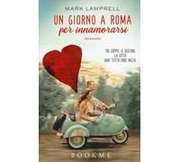 Un giorno a Roma per innamorarsi