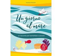 Libri Venturoli Francesca - Un Giorno Al Mare. Un Racconto Per Kamishibai E Canz