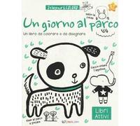 Un giorno al parco. Disegno & coloro. Ediz. a colori