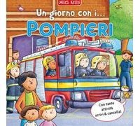 Un giorno con i... pompieri. Scrivo & imparo. Ediz. a colori