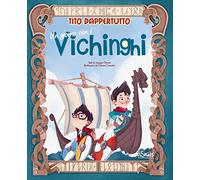 Un giorno con i Vichinghi. Tito dappertutto. Ediz. a colori