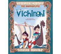 Un giorno con i Vichinghi. Tito dappertutto. Ediz. a colori