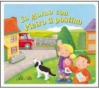 Un giorno con Pietro il postino. Ediz. illustrata