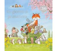 Un giorno di primavera. Ediz. a colori