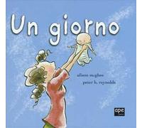 Un giorno. Ediz. illustrata