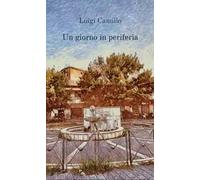 Un giorno in periferia. Nuova ediz.
