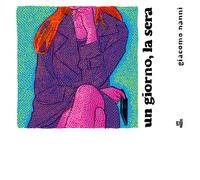 UN GIORNO, LA SERA - NANNI GIACOMO - Rulez