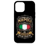 UN GIORNO LASCIAI NAPOLI - MA NAPOLI NON MI LASCIÒ MAI Custodia per iPhone 12 Pro Max