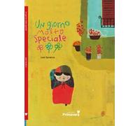 Un giorno molto speciale. Ediz. illustrata