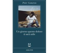 Un giorno questo dolore ti sarà utile - Cameron Peter
