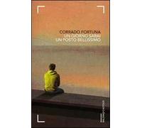 Un giorno sarai un posto bellissimo