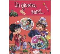 Un giorno sarò... Arancione. Ediz. illustrata