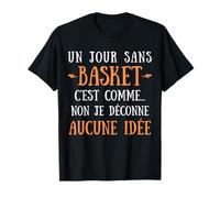 Un Giorno Senza Basket È Come No Non Non STO Scono Nessuna Idea Maglietta