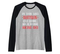 Un Giorno Senza Biathlon è Come No Non STO Scherzando Nessuna Idea Maglia con Maniche Raglan