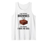 Un Giorno Senza Brownies è Come scherzare, Non ne Ho Idea Canotta