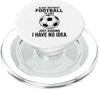 Un giorno senza calcio è come scherzare, non ne ho idea PopSockets PopGrip per MagSafe