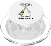 Un giorno senza champagne è come scherzare, non ne ho idea PopSockets PopGrip per MagSafe
