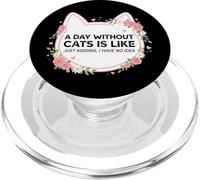 Un giorno senza gatti è come scherzare Non ho idea di una donna PopSockets PopGrip per MagSafe