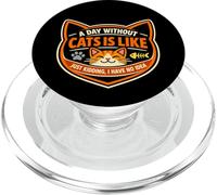Un giorno senza gatti è come scherzare Non ho idea divertente PopSockets PopGrip per MagSafe