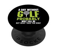 Un giorno senza golf probabilmente non mi ucciderà, ma perché rischiarlo PopSockets PopGrip Adesivo