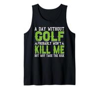 Un Giorno Senza Golf Probabilmente Non Mi ucciderebbe ma perché rischiarlo Canotta