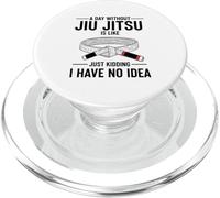 Un giorno senza Jiu Jitsu è come scherzare, non ne ho idea PopSockets PopGrip per MagSafe