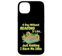 Un giorno senza leggere è come.. Reader Bookworm, Amanti del libro Custodia per iPhone 14 Plus