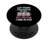 Un giorno senza leggere è come scherzare, non ne ho idea PopSockets PopGrip Adesivo
