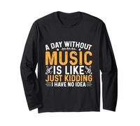 Un Giorno Senza Musica è Come scherzare, Non ne Ho Idea Maglia a Manica