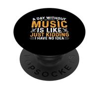 Un giorno senza musica è come scherzare, non ne ho idea PopSockets PopGrip Adesivo