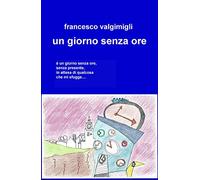 un giorno senza ore