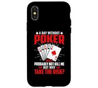 Un giorno senza poker probabilmente non mi ucciderà, ma Custodia per iPhone X/XS