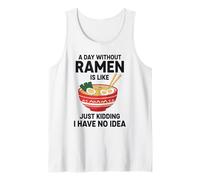 Un Giorno Senza Ramen è Come scherzare, Non ne Ho Idea Canotta