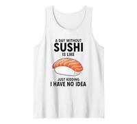 Un Giorno Senza Sushi è Come scherzare, Non ne Ho Idea Canotta