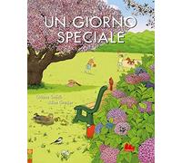 Un giorno speciale. Ediz. illustrata