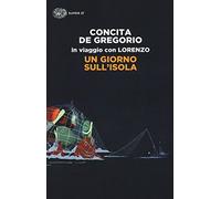 Un giorno sull'isola. In viaggio con Lorenzo