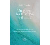 Un giorno tra la sabbia e il mare