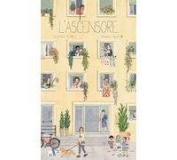 Un giorno, un ascensore. Ediz. a colori