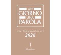 Un giorno una parola. Letture bibliche quotidiane per il 2026
