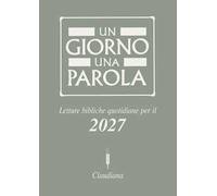 Un giorno una parola. Letture bibliche quotidiane per il 2027