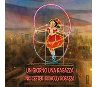 Un giorno una ragazza. Ediz. a colori