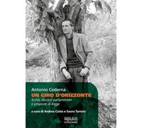 Un giro d’orizzonte. Scritti, discorsi parlamentari e proposte di legge