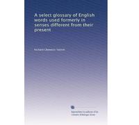 Un glossario selezionato di parole inglesi usate in precedenza in sensi diversi dal loro presente