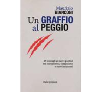 Un graffio al peggio. 25 consigli ai nuovi politici tra europeismo, sovranismo e nuovi orizzonti
