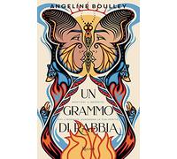Un grammo di rabbia