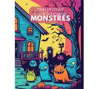 Un grand plaisir de coloriage de monstres - livre de coloriage pour les enfants âgés de 2 ans et plus. De gros monstres pour petits artistes. A colorier pour les plus petits